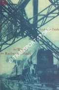 Book cover of The World the Railways Made by FAITH, Nicholas